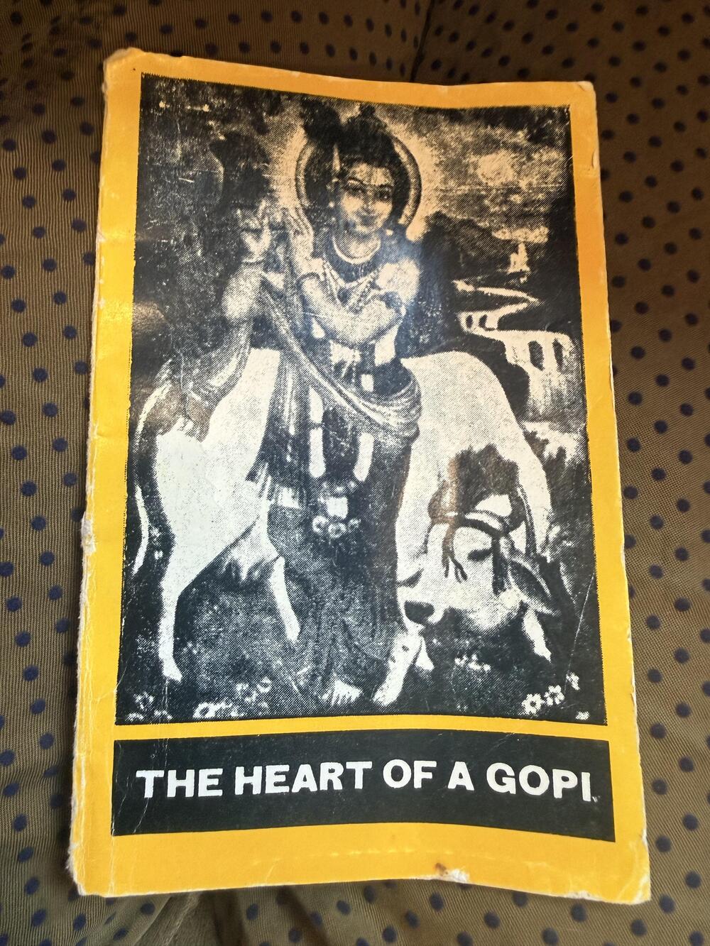 Vintage The Heart Of A Gopi Raihana Tyabji East-West Yellow PB India 1971